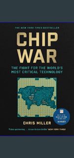 ((Ebook)) 📚 Chip War: The Fight for the World's Most Critical Technology     Paperback – August