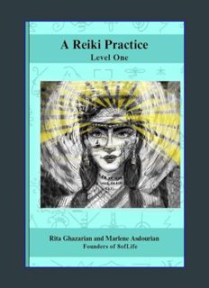 GET [PDF A Reiki Practice: Level One     Paperback – February 7, 2024