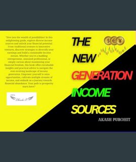 Full E-book The New Generation Income Sources     Kindle Edition