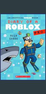 [READ] 🌟 Mega Shark (Diary of a Roblox Pro #6: An AFK Book)     Paperback – February 6, 2024 Re