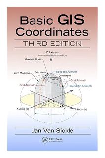 (Ebook Free) Basic GIS Coordinates by Jan Van Sickle