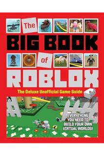 (Download) (Ebook) The Big Book of Roblox: The Deluxe Unofficial Game Guide by Triumph Books