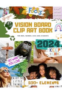 (Download) (Ebook) Vision Board Clip Art Book: Inspiring pictures, quotes for men, woman and kids by