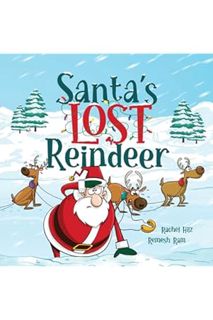 PDF DOWNLOAD Santa's Lost Reindeer: A Christmas Book That Will Keep You Laughing by Rachel Hilz