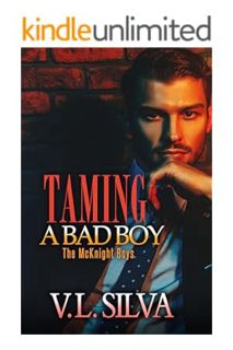 (Pdf Ebook) Taming a Bad Boy: The McKnight Boys , Book 1 by V.L. Silva