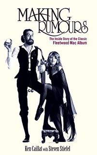 [Read] KINDLE PDF EBOOK EPUB Making Rumours: The Inside Story of the Classic Fleetwood Mac Album by