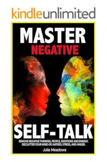 PDF Ebook Negative Self Talk: Remove Negative Thinking, People, Emotions and Energy. Declutter your