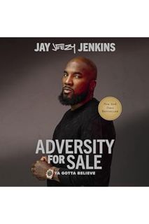 PDF Ebook Adversity for Sale: Ya Gotta Believe by Jeezy