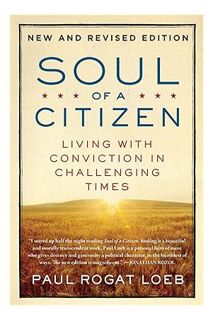 Ebook Download Soul of a Citizen: Living with Conviction in Challenging Times by Paul Rogat Loeb