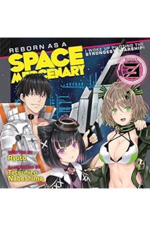 DOWNLOAD Ebook Reborn as a Space Mercenary: I Woke Up Piloting the Strongest Starship, Vol. 3 by リュー