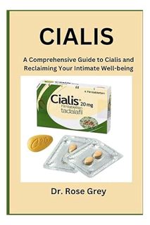 (PDF Download) Cialis: A Comprehensive Guide to Cialis and Reclaiming Your Intimate Well-being by Dr