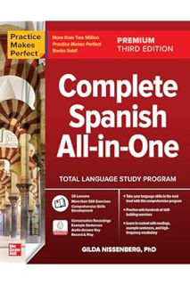 Download Ebook Practice Makes Perfect: Complete Spanish All-in-One, Premium Third Edition by NISSENB