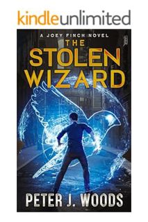 (PDF Download) The Stolen Wizard: An Urban Fantasy Adventure (Joey Finch Book 1) (The Joey Finch Ser