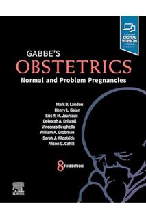 PDF DOWNLOAD Gabbe's Obstetrics: Normal and Problem Pregnancies by Mark B. Landon MD