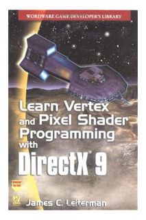 (Ebook Free) Learn Vertex & Pixel Shader Programming with DirectX 9 by James Leiterman