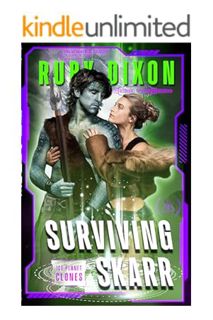 DOWNLOAD Ebook Surviving Skarr (Ice Planet Clones Book 2) by Ruby Dixon