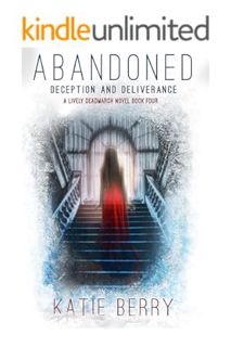 (PDF Free) ABANDONED: A Lively Deadmarsh Novel - A Canadian Paranormal Mystery Thriller Book 4: Dece