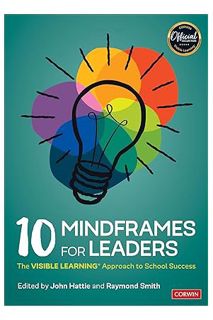 (PDF Free) 10 Mindframes for Leaders: The Visible Learning Approach to School Success by John Hattie