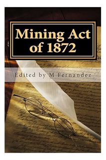 (DOWNLOAD (EBOOK) Mining Act of 1872: AMRA booklet by M Fernandez