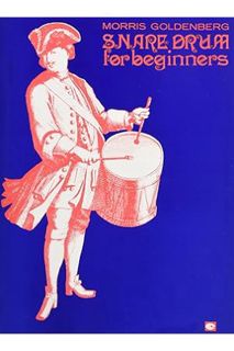 (Ebook) (PDF) Snare Drum for Beginners (CAISSE CLAIRE) by Morris Goldenberg