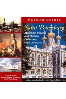 Download Pdf Saint Petersburg: Museums, Palaces, and Historic Collections by Cathy Giangrande