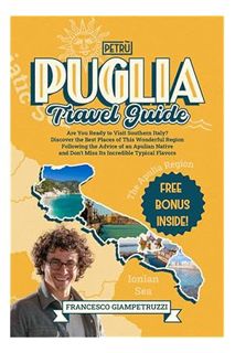 (PDF) Download Puglia Travel Guide: Are You Ready to Visit Southern Italy? Discover the Best Places