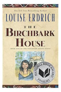 (PDF FREE) The Birchbark House (Birchbark House, 1) by Louise Erdrich