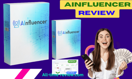 Ainfluencer Review : Unleashing the Power of AI Influencers for Online Success