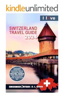 (Ebook) (PDF) Switzerland Travel Guide : Travel guide Switzerland 2024, I love Switzerland travel bo