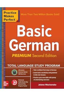 (FREE) (PDF) Practice Makes Perfect: Basic German, Premium Second Edition by Jolene Wochenske