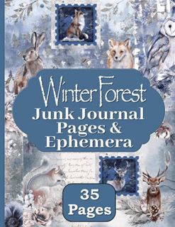 [READ] [EPUB KINDLE PDF EBOOK] Winter Forest Junk Journal Pages & Ephemera: Kit Includes 35 Woodland