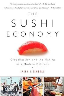 (PDF) ❤️ Download The Sushi Economy: Globalization and the Making of a Modern Delicacy Complete B