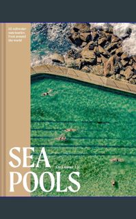 {READ} ✨ Sea Pools: Design and History of the World's Seawater Pools     Hardcover – September