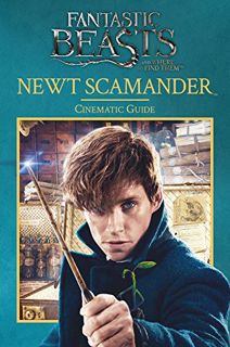 [GET] [KINDLE PDF EBOOK EPUB] Fantastic Beasts and Where to Find Them: Newt Scamander: Cinematic Gui