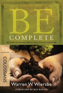 ACCESS PDF EBOOK EPUB KINDLE Be Complete (Colossians): Become the Whole Person God Intends You to Be