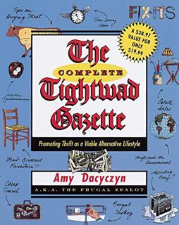 Get [PDF EBOOK EPUB KINDLE] The Complete Tightwad Gazette: Promoting Thrift as a Viable Alternative