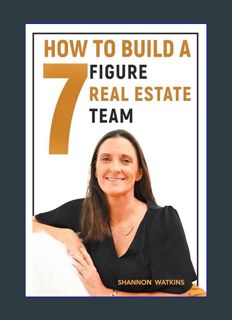 Download Online How To Build a 7 Figure Real Estate Team     Kindle Edition