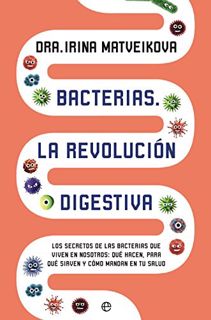 [ACCESS] EPUB KINDLE PDF EBOOK Bacterias. La revolución digestiva (Psicología y salud) (Spanish Edit