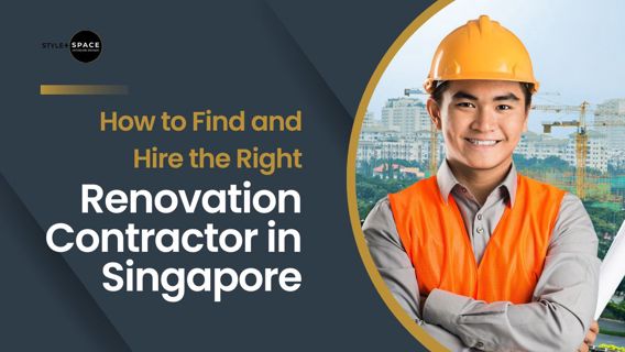 How to Find and Hire the Right Renovation Contractor in Singapore