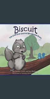 [Ebook] 🌟 Biscuit - The Little Gray Squirrel Who Became Brave     Paperback – February 15, 2024