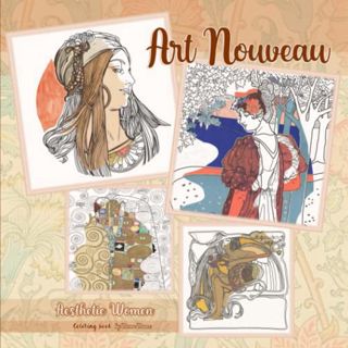 Read [EPUB KINDLE PDF EBOOK] Art Nouveau coloring book - Aesthetic women: 20 illustrations from vint