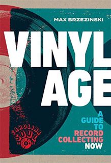 View EBOOK EPUB KINDLE PDF Vinyl Age: A Guide to Record Collecting Now by  Max Brzezinski 📍