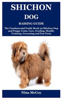 [READ] [PDF EBOOK EPUB KINDLE] Shichon Raising Guide: The Fundamental Guide Book on Shichon Dog and