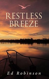 [Access] KINDLE PDF EBOOK EPUB Restless Breeze: A Trawler Trash Novel (Meade Breeze Adventure Series