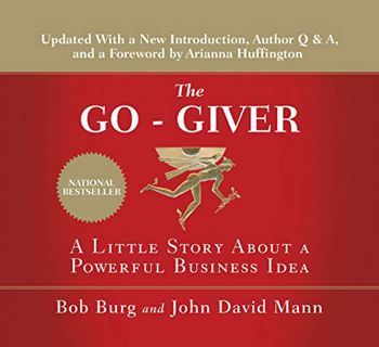 [Access] EPUB KINDLE PDF EBOOK The Go-Giver, Expanded Edition: A Little Story About a Powerful Busin