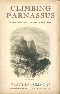 [ACCESS] [PDF EBOOK EPUB KINDLE] Climbing Parnassus: A New Apologia for Greek and Latin by  Tracy Le