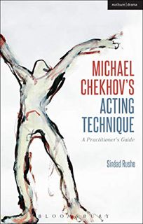 View PDF EBOOK EPUB KINDLE Michael Chekhov’s Acting Technique: A Practitioner’s Guide (Performance B
