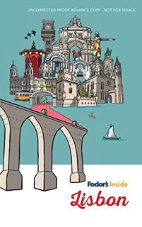 [ACCESS] PDF EBOOK EPUB KINDLE Fodor's Inside Lisbon (Full-color Travel Guide) by  Fodor's Travel Gu