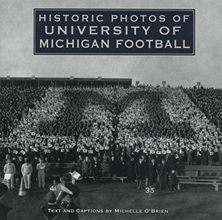 ACCESS EPUB KINDLE PDF EBOOK Historic Photos of University of Michigan Football by  Michelle O'Brien