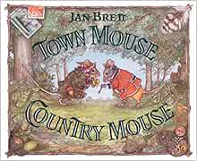VIEW EPUB KINDLE PDF EBOOK Town Mouse, Country Mouse by Jan Brett 🎯